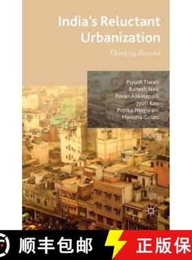 【3-4周达】India's Reluctant Urbanization: Thinking Beyond [9781137339744]