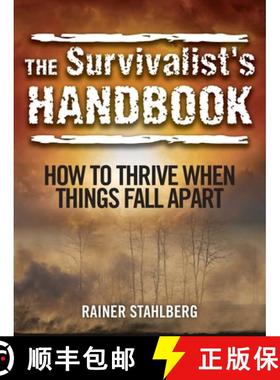 【3-4周达】The Survivalist's Handbook: How to Thrive When Things Fall Apart [9781629145655]