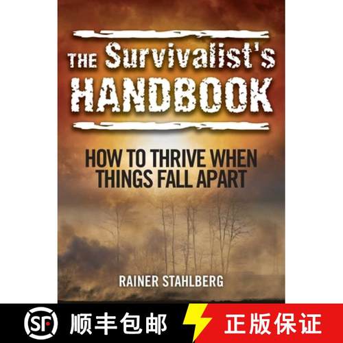 【3-4周达】The Survivalist's Handbook: How to Thrive When Things Fall Apart [9781629145655]