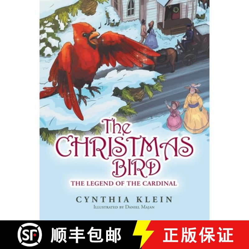【2-3周达】The Christmas Bird: The Legend of the Cardinal [9781489729828]