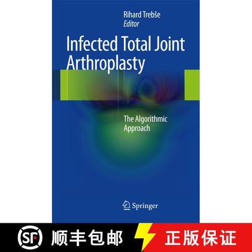 【3-4周达】精装 Infected Total Joint Arthroplasty: The Algorithmic Approach [9781447124818]