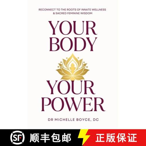 【3-4周达】Your Body, Your Power: Reconnect to the Roots of Innate Wellness and Sacred Feminine Wisdom [9798990977570]