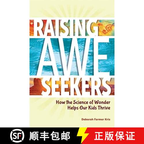 【3-4周达】Raising Awe-Seekers: How the Science of Wonder Helps Our Kids Thrive [9798885549349]