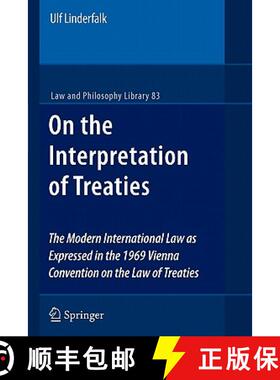 【3-4周达】On the Interpretation of Treaties : The Modern International Law as Expressed in the 1969 ... [9789048176144]