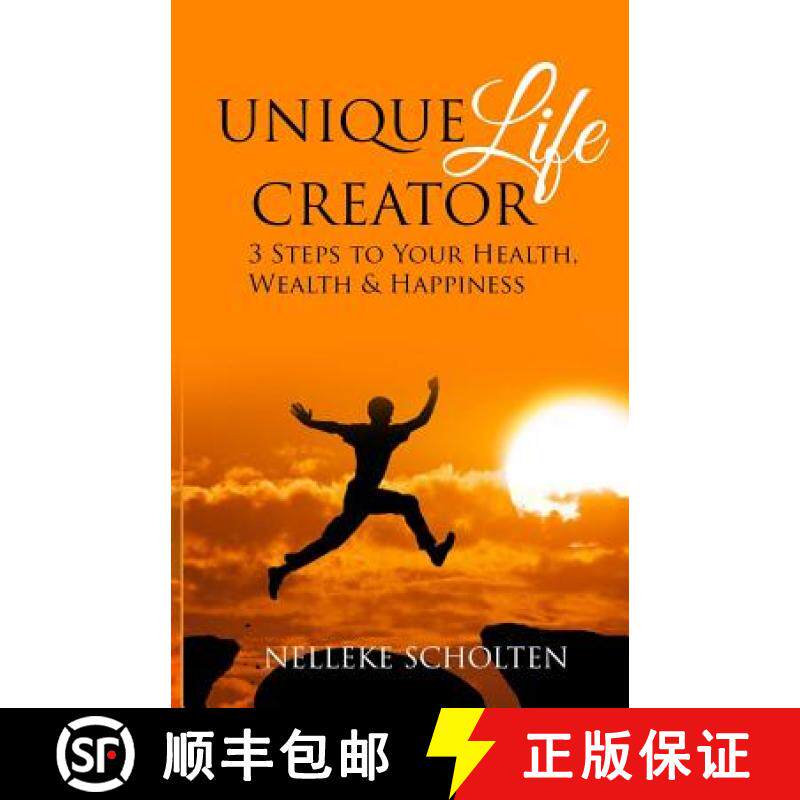 预订 Unique Life Creator: 3 Steps to Your Health, Wealth and Happiness [9781912547197]