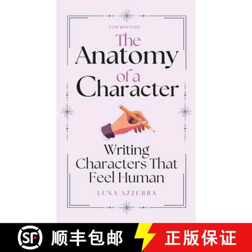 【3-4周达】The Anatomy of a Character: Writing Characters that feel Human [9783690320078]