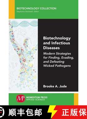 【3-4周达】Biotechnology and Infectious Diseases – Modern Strategies for Finding, Evading, and Defea... [9781606509036]