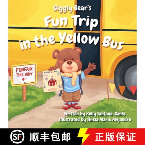 【3-4周达】Giggly Bear's Fun Trip in the Yellow Bus [9780997753035]