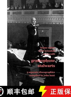 【3-4周达】Gramophone Stalwarts. 3 Separate Discographies. Bruno Walter, Erich Leinsdorf, Georg Solti... [9781901395075]