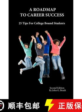 预订 A Roadmap To Career Success: 25 Tips For College Bound Students [9780979070716]