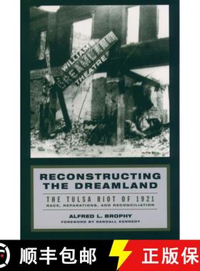 【3-4周达】Reconstructing the Dreamland: The Tulsa Race Riot of 1921. Race, Reparations, and Reconcil... [9780195161038]