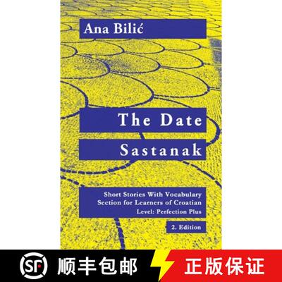 【3-4周达】The Date / Sastanak: Short Stories With Vocabulary Section for Learning Croatian, Level Pe... [9783903517158]