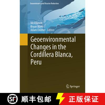 【3-4周达】Geoenvironmental Changes in the Cordillera Blanca, Peru [9783031582448]