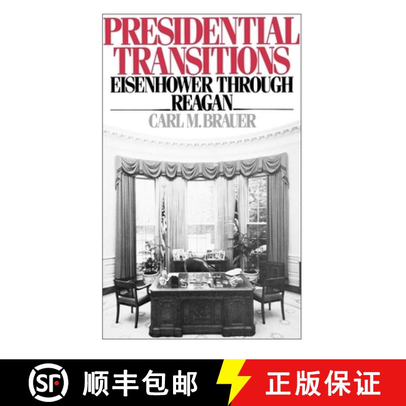 【3-4周达】Presidential Transitions: Eisenhower Through Reagan [9780195056556]