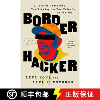 【3-4周达】Border Hacker: A Tale of Treachery, Trafficking, and Two Friends on the Run [9781645037064]