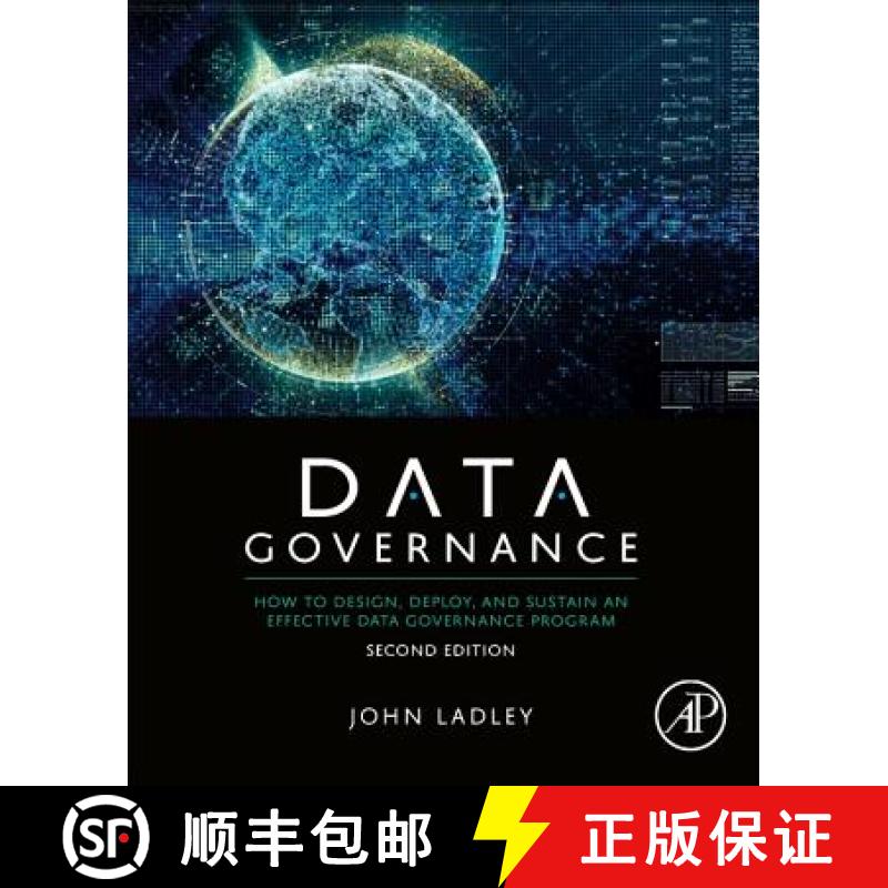 【3-4周达】Data Governance: How to Design, Deploy, and Sustain an Effective Data Governance Program [9780128158319]
