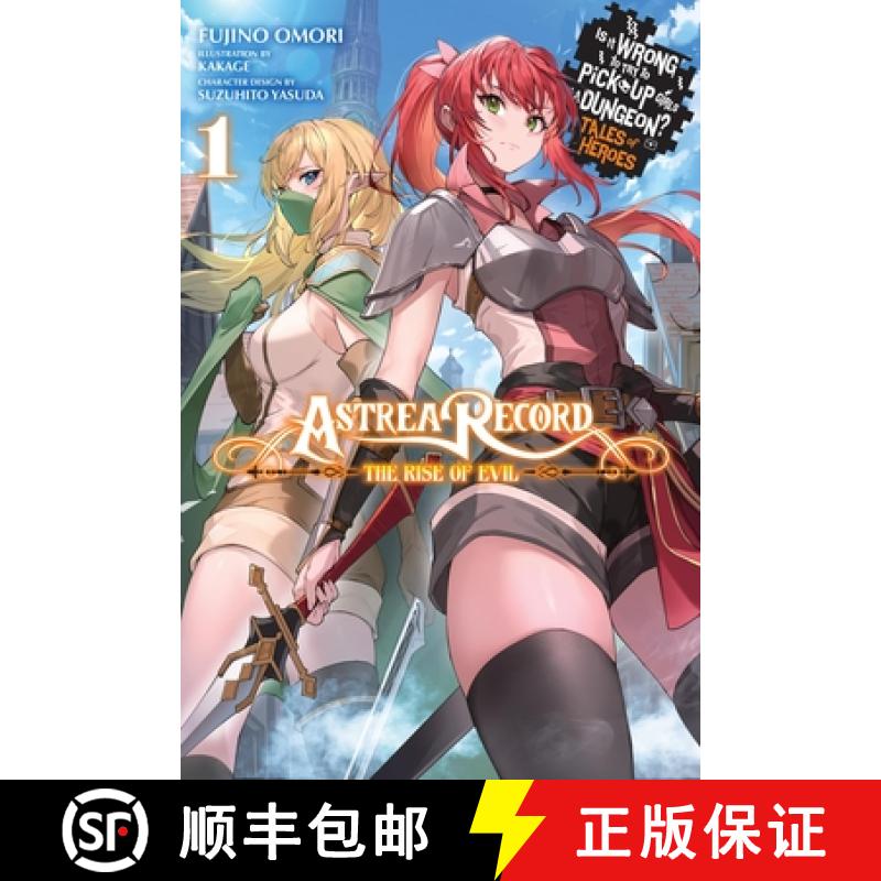 【3-4周达】Astrea Record, Vol. 1 Is It Wrong to Try to Pick Up Girls in a Dungeon? Tales of Heroes: V... [9781975379889]