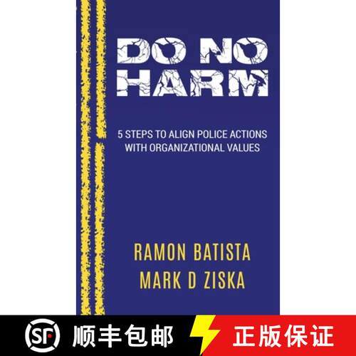 【3-4周达】Do No Harm: 5 Steps to Align Police Actions with Community Values [9781735854809]