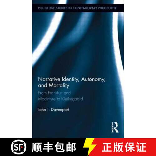 【3-4周达】Narrative Identity, Autonomy, and Mortality : From Frankfurt and MacIntyre to Kierkegaard [9781138910867]
