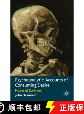 【3-4周达】Psychoanalytic Accounts of Consuming Desire : Hearts of Darkness [9780230252196]