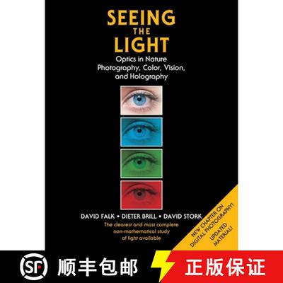 【3-4周达】Seeing the Light: Optics in Nature, Photography, Color, Vision, and Holography (Updated Ed... [9781635619232]