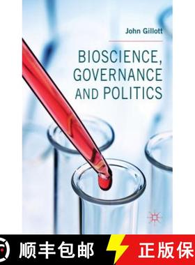 【3-4周达】Bioscience, Governance and Politics [9781137374981]