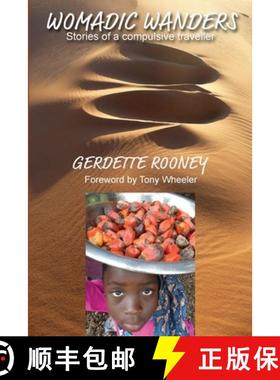 【3-4周达】Womadic Wanders: Stories of a Compulsive Traveller [9780648990635]