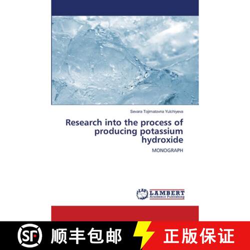 【3-4周达】Research into the process of producing potassium hydroxide: MONOGRAPH (Aufl.) [9783659882753]