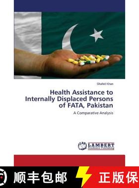 预订 Health Assistance to Internally Displaced Persons of Fata, Pakistan [9783659577963]