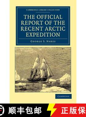 【3-4周达】Official Report of the Recent Arctic Expedition: - The Official Report of the Recent Arcti... [9781108041539]