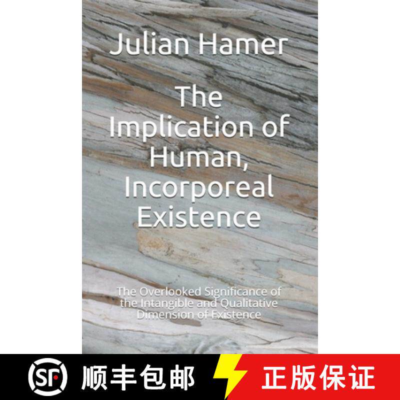 【3-4周达】The Implication of Human, Incorporeal Existence: The Overlooked Significance of the Intang... [9780692295151]