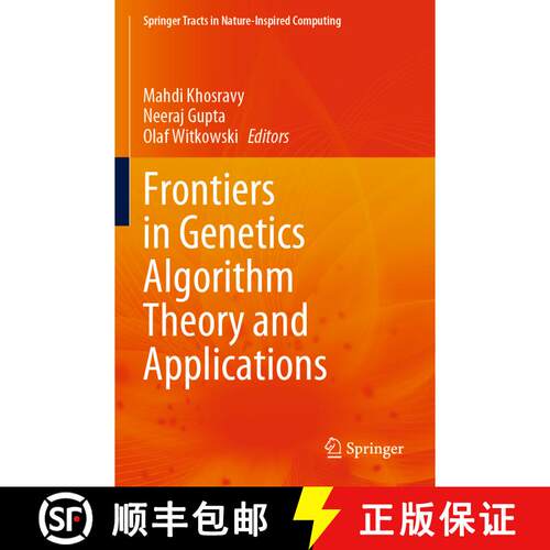 【3-4周达】Frontiers in Genetics Algorithm Theory and Applications [9789819981090]