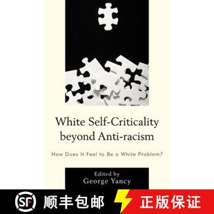 racism How Does Self beyond 9780739189498 Problem? White Criticality Anti Feel 4周达