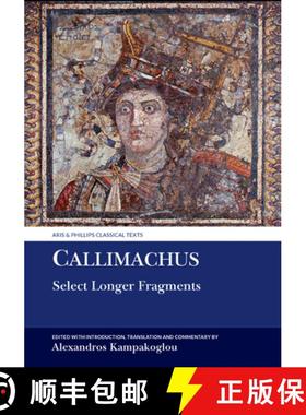 【3-4周达】Callimachus: Select Longer Fragments and Epigrams [9781802078619]