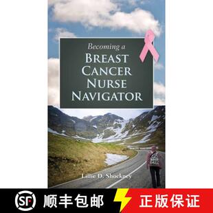 Breast Cancer Nurse 预订 9780763784942 Navigator Becoming