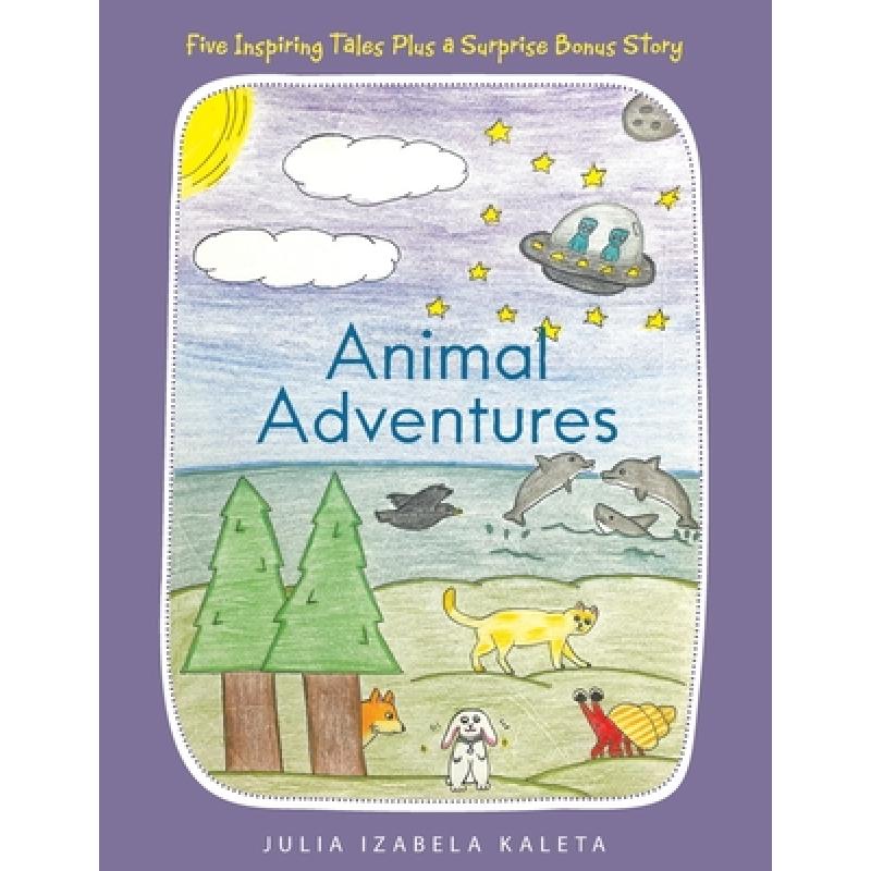 【4周达】Animal Adventures: Five Inspiring Tales Plus a Surprise Bonus Story [9781665719148]