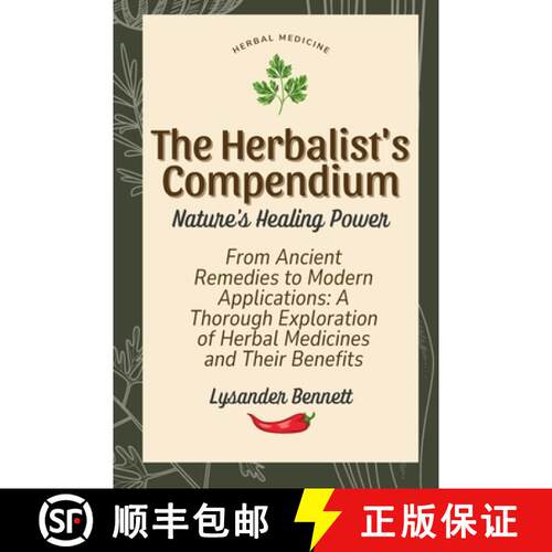 【3-4周达】The Herbalist's  Compendium: From Ancient Remedies to Modern Applications: A Thorough Expl... [9781803425955]