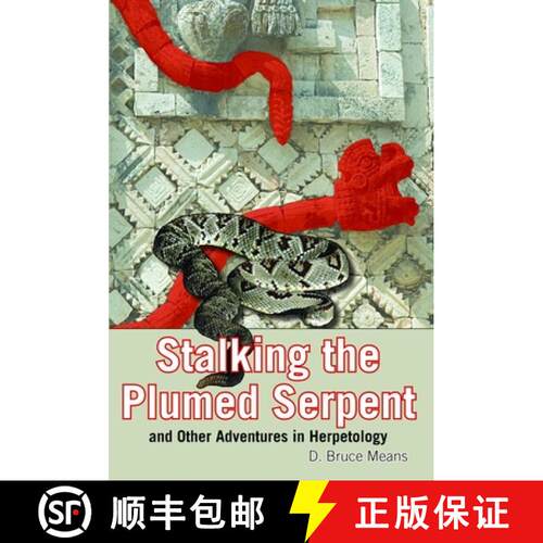 【3-4周达】Stalking the Plumed Serpent: And Other Adventures in Herpetology [9781561646227]