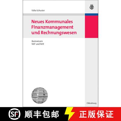 【3-4周达】Neues Kommunales Finanzmanagement und Rechnungswesen：Basiswissen NKF und NKR [9783486584370]