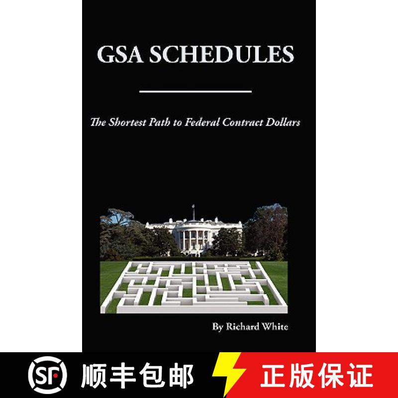 【2-3周达】The Shortest Path to Federal Dollars: GSA Schedules [9780615244136]