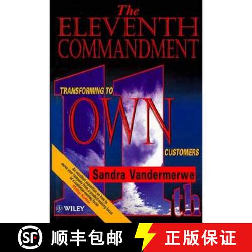 【3-4周达】精装 The Eleventh Commandment - Transforming To 'Own' Customers [Wiley经管] [9780471958239]