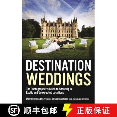 【3-4周达】Destination Weddings: The Photographer's Guide to Shooting in Exotic and Unexpected Locations [9781682031766]