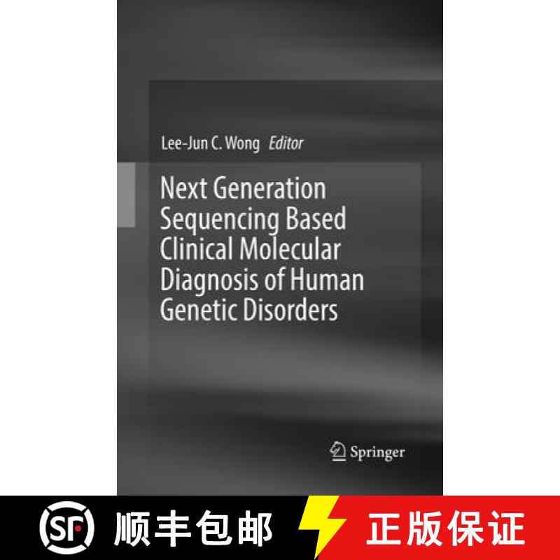 【3-4周达】Next Generation Sequencing Based Clinical Molecular Diagnosis of Human Genetic Disorders [9783319859095]