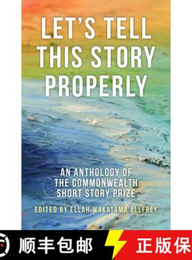 【3-4周达】Let's Tell This Story Properly : An Anthology of the Commonwealth Short Story Prize [9781459730557]