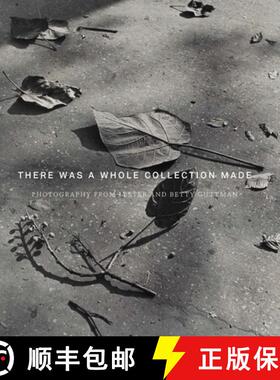 【3-4周达】There Was a Whole Collection Made – Photography from Lester and Betty Guttman [9780935573565]