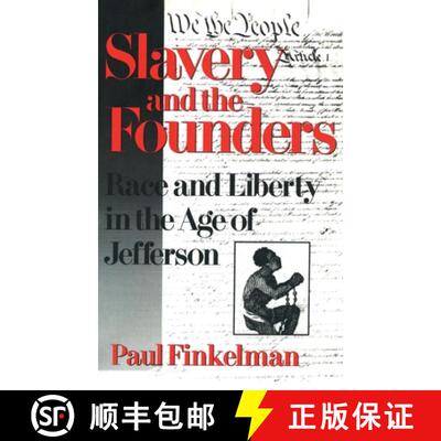 【3-4周达】Slavery and the Founders: Dilemmas of Jefferson and His Contemporaries [9781563245909]