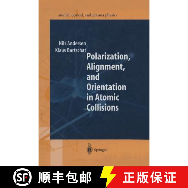 【3-4周达】Polarization, Alignment, and Orientation in Atomic Collisions [9781461265658]