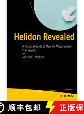 【3-4周达】Helidon Revealed : A Practical Guide to Oracle's Microservices Framework (First Edition) [9798868802935]