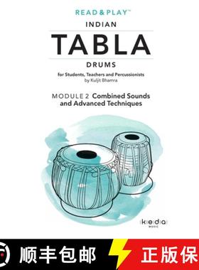 【3-4周达】Read and Play Indian Tabla Drums MODULE 2: Combined Sounds and Advanced Techniques [9780244309428]