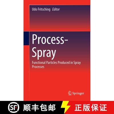 【3-4周达】精装 Process-Spray : Functional Particles Produced in Spray Processes (1st ed. 2016) [9783319323688]